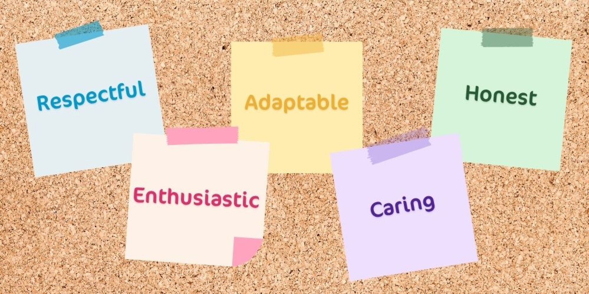 A wooden board with five post it notes each with one value. Values: Respectful, Enthusiastic, Adaptable, Caring and Honest