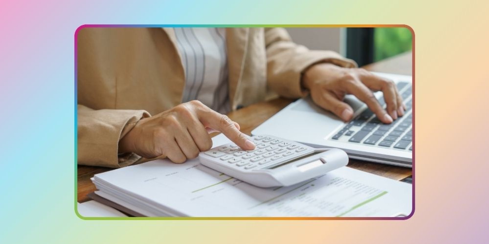 multicolour background with an image of someone using a calculator and laptop
