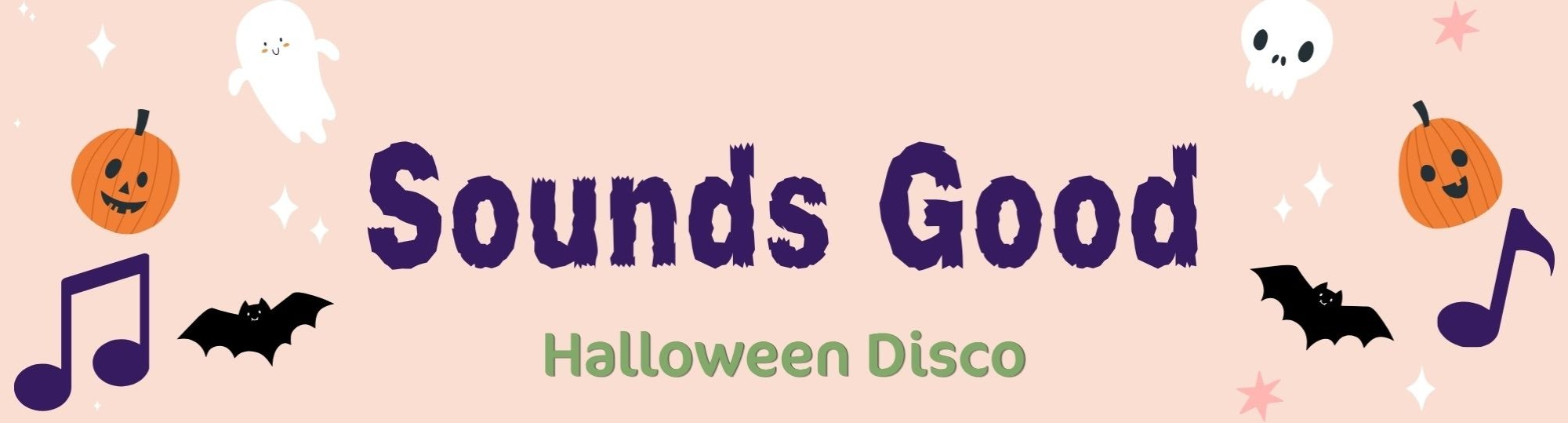 Pink image with pumpkins, ghosts, bats and musical notes. Text: sounds good halloween disco