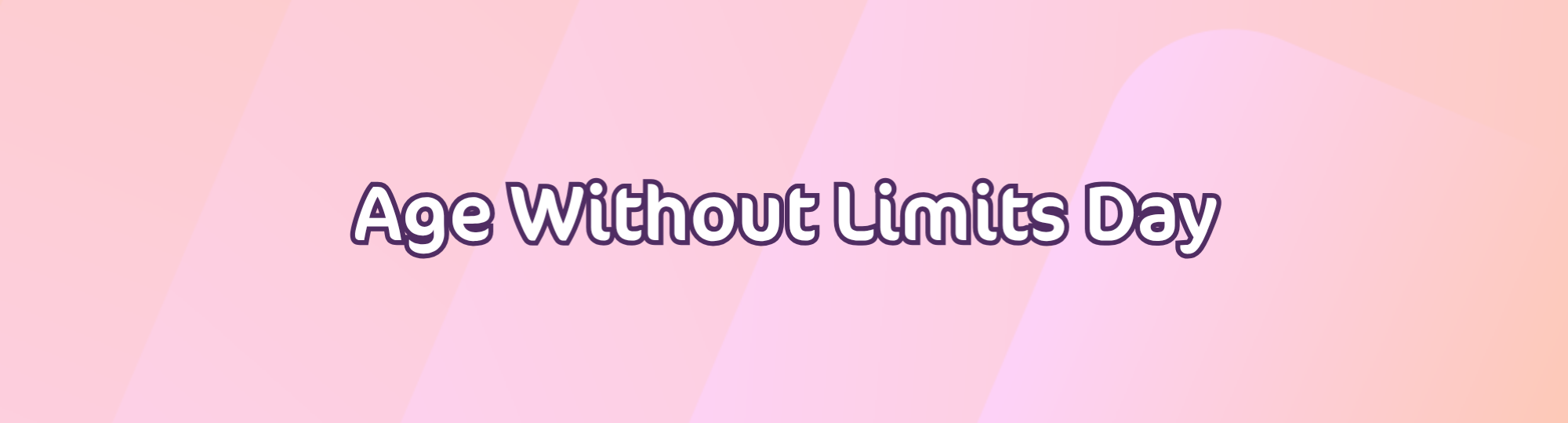 Pink rounded squares with the text 'Age Without Limits Day'