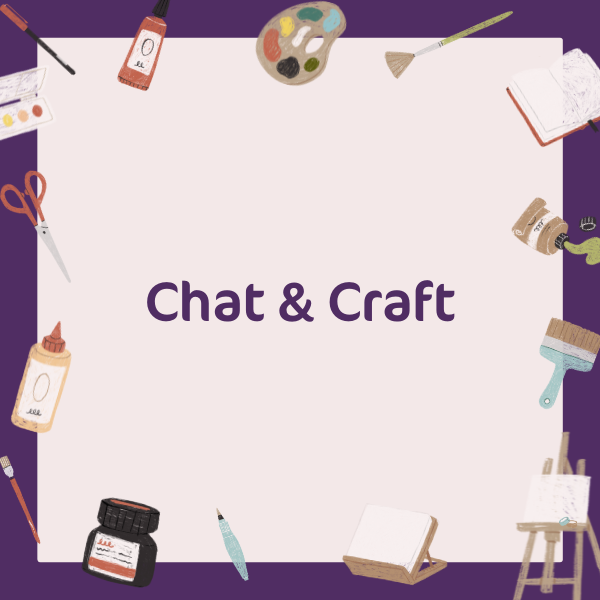 Ageing in Place - Chat & Craft Sessions