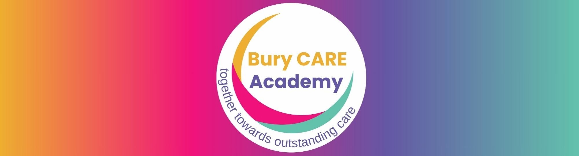 Bury Care Academy logo in centre with gradient background of gold, pink, purple and teal.