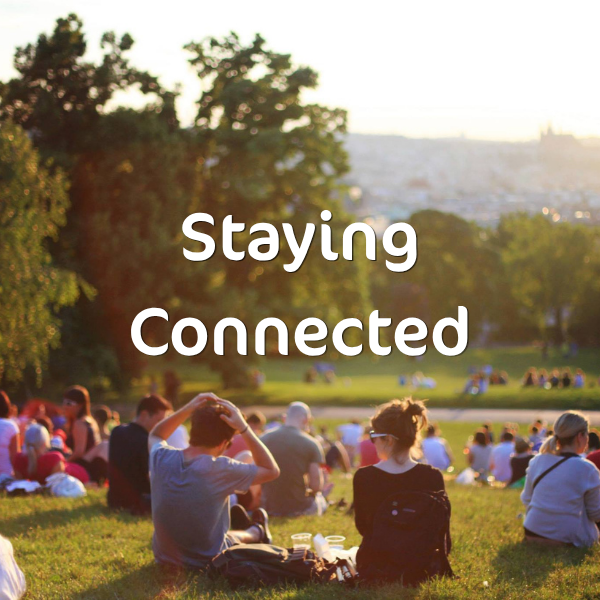 Staying Connected